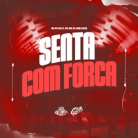Senta com Força (feat. Club dos Mandela) - Single - MC GW, MC PD da CT, DJ Igor Alves & Estúdio Favela Records