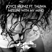 Messin' with My Mind (feat. Taliwa) - Single - Joyce Muniz