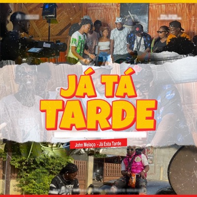 Já Tá Tarde - Single