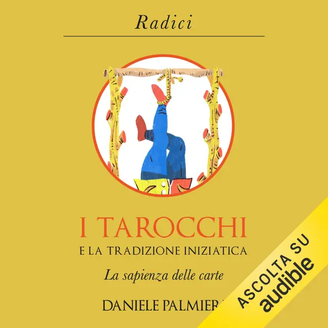 I tarocchi e la tradizione iniziatica: La sapienza delle carte