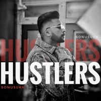 HUSTLERS - Single - Sonu Sukh