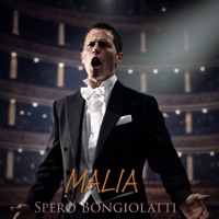 Malia (with Compagnia D'Opera Italiana & Antonello Gotta) - Single - Spero Bongiolatti