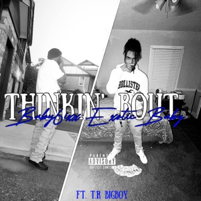 Thinkin Bout (feat. T.R Bigboy) - Single