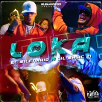 Loka (feat. Lil Magic 21) - Single - El Milenario