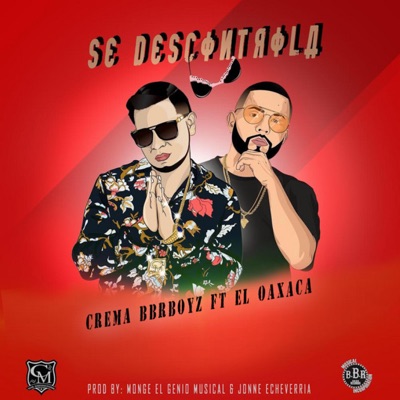 Se Descontrola (feat. El Oaxaca) - Single