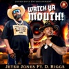 Watch Ya Mouth