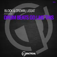 Drum Beats Go Like This — Block & Crown, Lissat