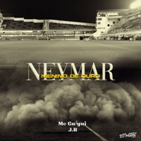 Neymar Menino de Ouro - Single - MC Guigui JR & DJ Mayk