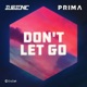 Don t Let Go feat Prima Single