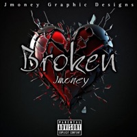 Broken - Single - Jmoney_Official