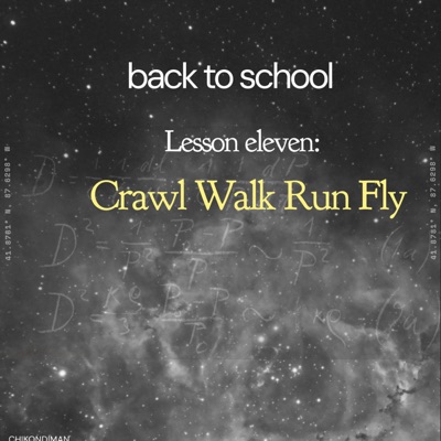 Crawl Walk Run Fly - Single