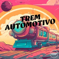 TREM AUTOMOTIVO - Single - DJ MANO MAAX, MC Rondom & Prime Funk