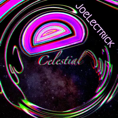 Listen to Celestial - Single by Joelectrick
