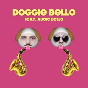 Doggie Bello (feat. Augie Bello) - Single