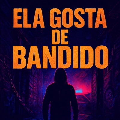 Ela Gosta de Bandido - Single