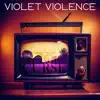 Violet Violence