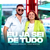 Eu já sei de tudo (Ao Vivo) - Single - Robson Carvalho & Luiza Martins