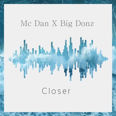 closer (feat. Big donzz) [Radio Edit] - Single