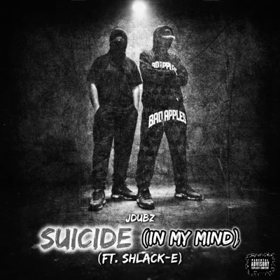 SUiCiDE (iN MY MiND) (feat. SHLACK-E) - Single