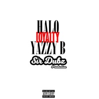 Loyalty (feat. HaloDD & Yazzy B) - Single - Sir.Dubz