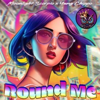 Round Me (Money Mantra) - Single - Moonlight Scorpio & Yung Chippo