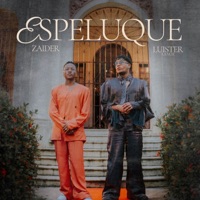 ESPELUQUE - Single - Zaider & Luister La Voz