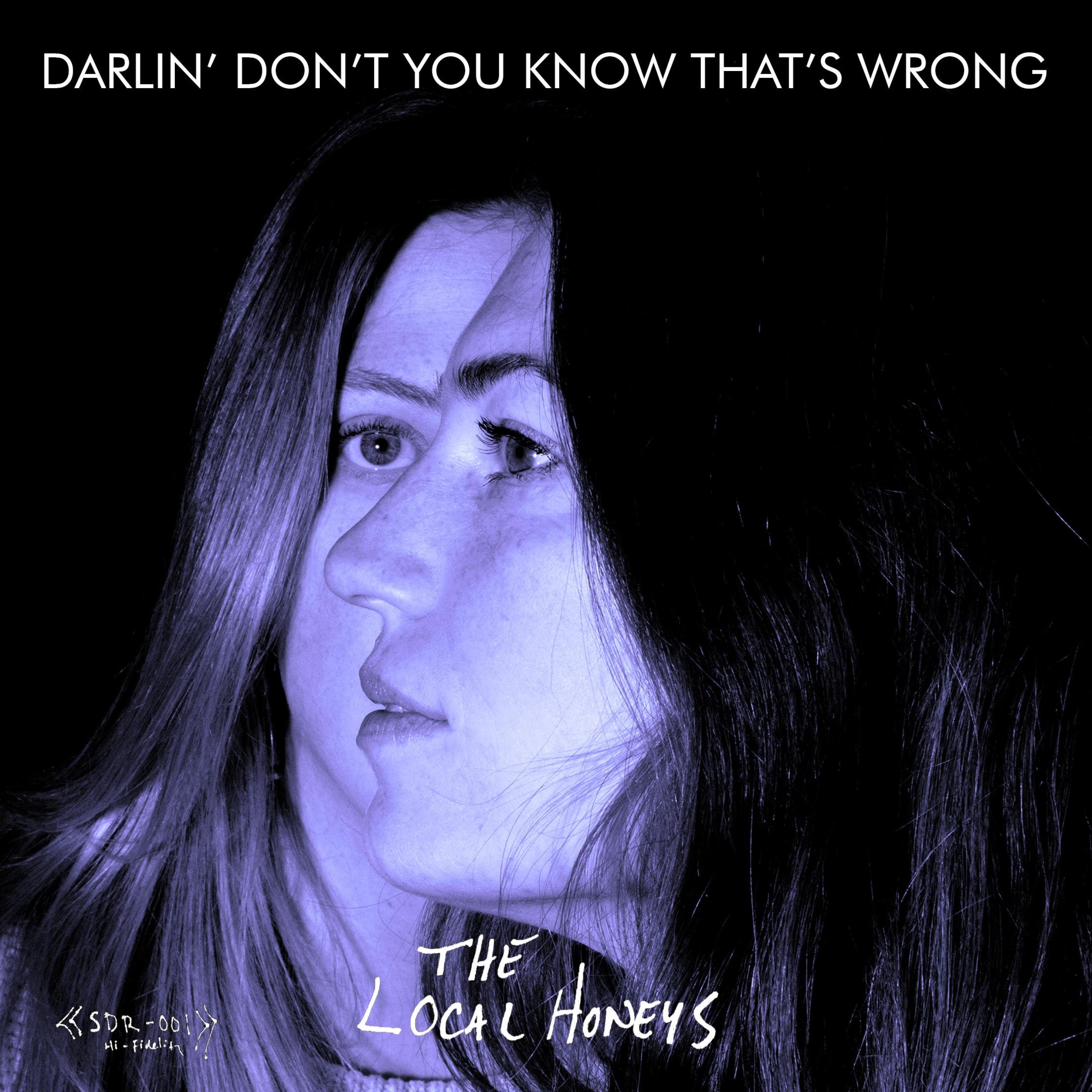 Darlin' Don't You Know That's Wrong - Single