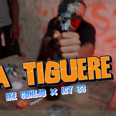 Ike Conejo X ‪Icy 33 Pa Tiguere - Single