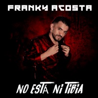 No Está Ni Tibia - Single - Franky Acosta