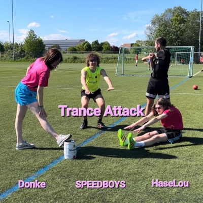 Trance Attack (feat. HaseLou & Donke) - Single