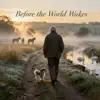 Before the World Wakes