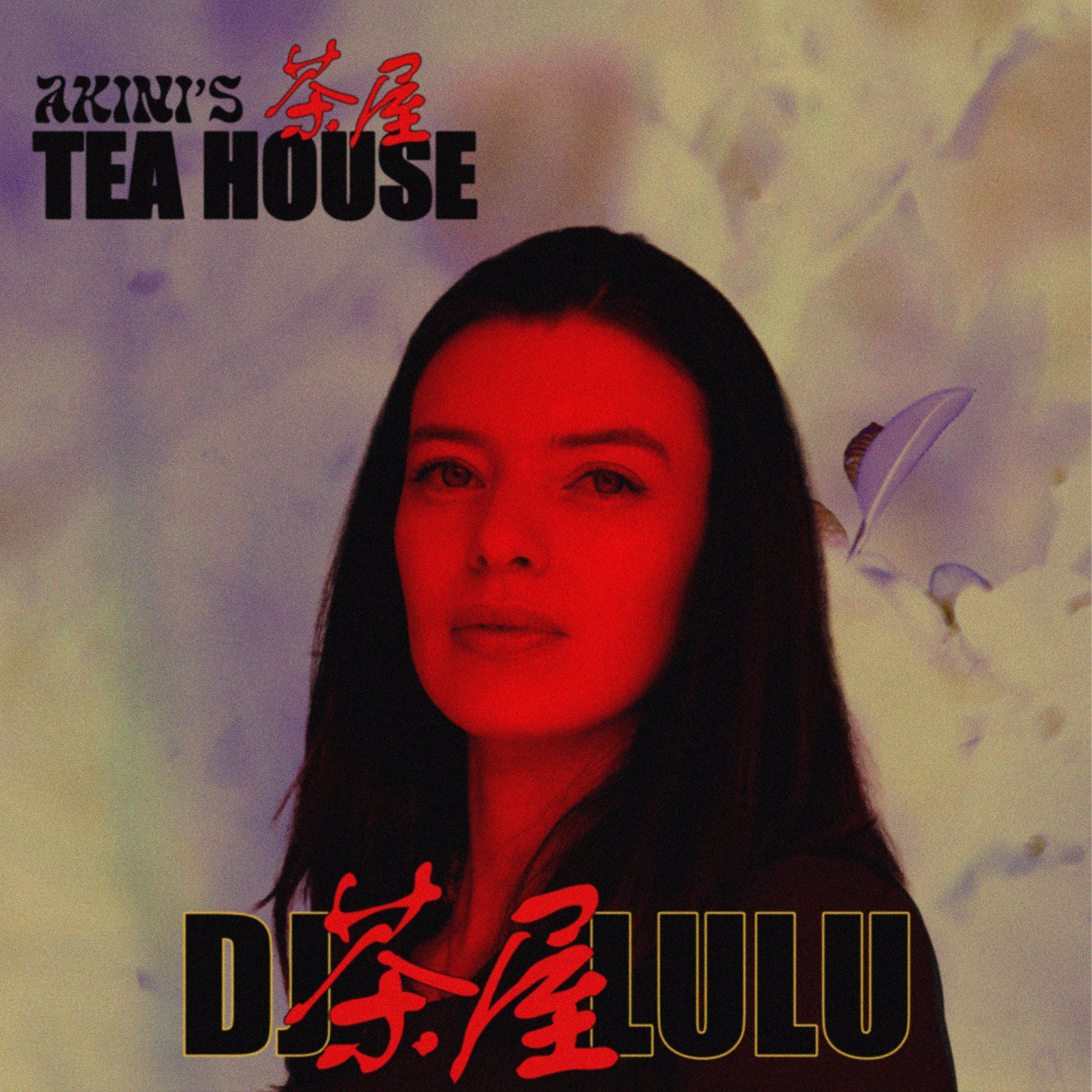 Akini's Tea House Ep. 2: DJ LULU (DJ Mix)