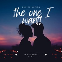 (The one i want!!)Masambe_Vino (feat. Woza G & Caitlyn) - Single - EmpireNation