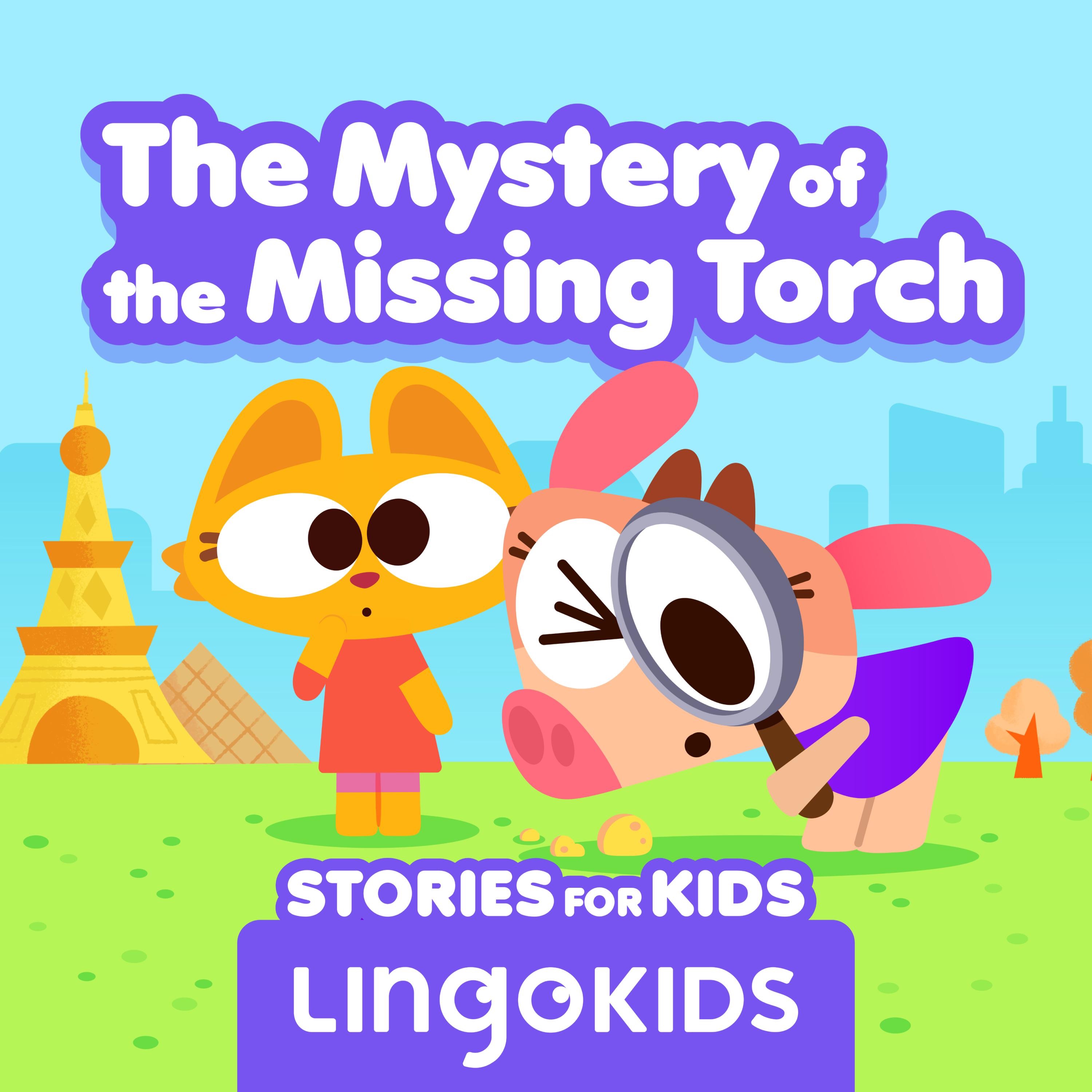 Stories for Kids Mini-Series: The Mystery of the Missing Torch