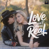 Love Ain't Always Real - Single - Sandeep Khurana