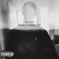 Wake n Bake - Kilnizm