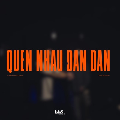 Quen Nhau Dan Dan (feat. Sony Tran & Anky) - Single