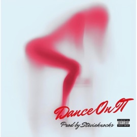 Dance On It Stevieknocks