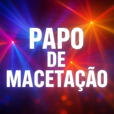 Papo De Macetação - Single