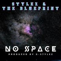 No Space - Single - Stylez and the Blueprint