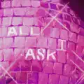 ALL I ASK