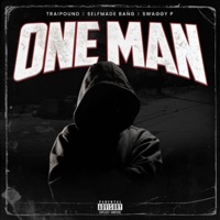 One Man (feat. Selfmade Bang & Swaggy P) - Single - Traipound