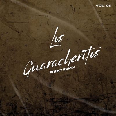 Los Guaracheritos (Remix Version) - Single