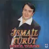ISMAIL TURUT HE EMINE EMINE