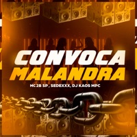 Convoca Malandra - Single - MC 2B SP & SEDEXXX
