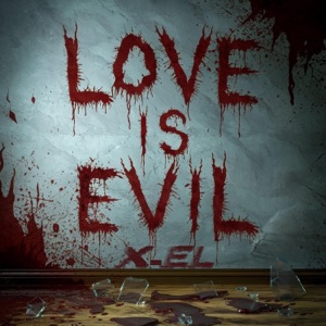 LOVE IS EVIL