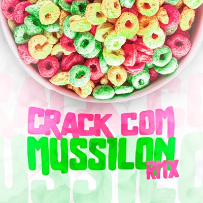 CRACK COM MUSSILON RMX - Single