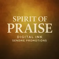 Spirit Of Praise — Digital Ink