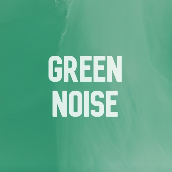 Deep Sleep Green Noise
