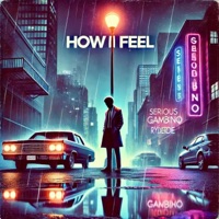 How I Feel (feat. Serious Gambino) - Single - RyderDie
